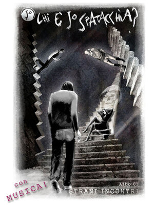 cover image of Chi è Jo Spatacchia?--Albo 01 con musica--Strani incontri